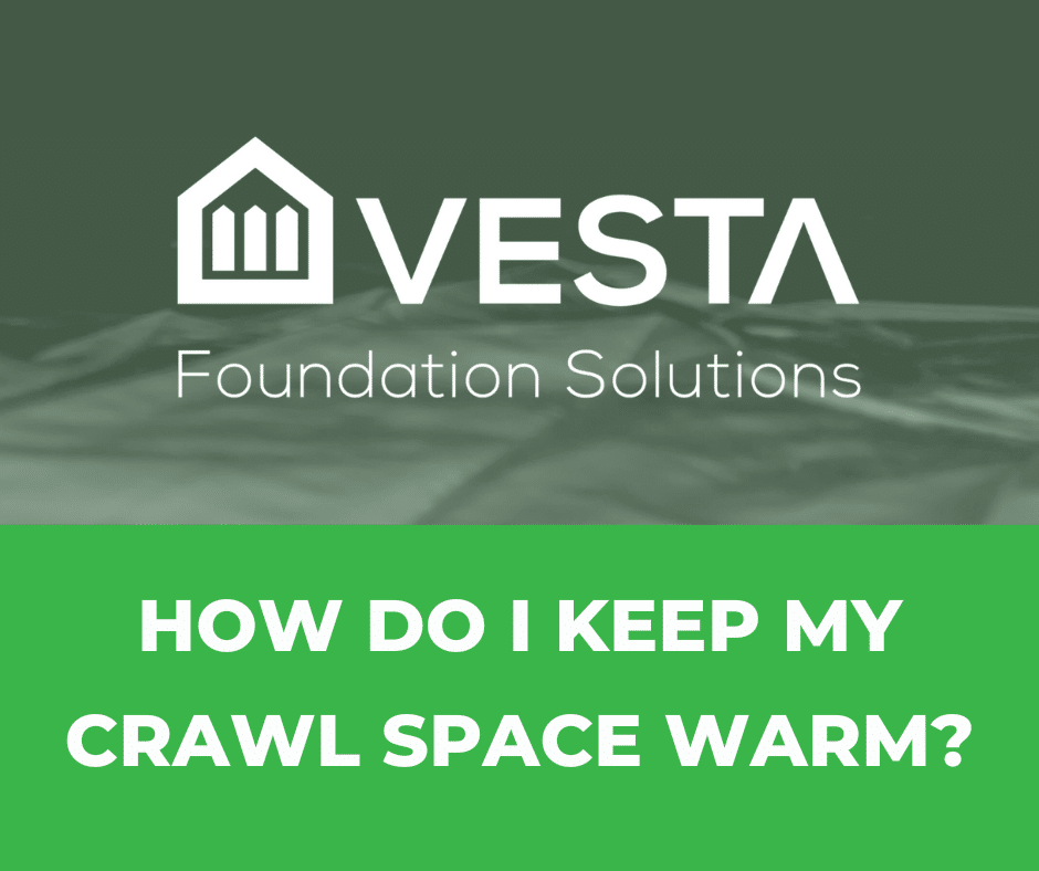 How do I keep my crawl space warm?